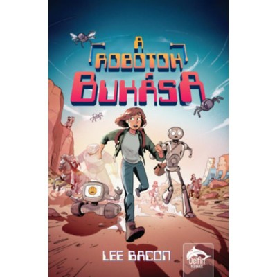 A robotok buk&amp;aacute;sa - Lee Bacon foto