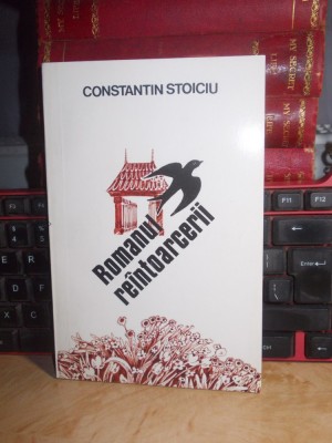 CONSTANTIN STOICIU - ROMANUL REINTOARCERII ( MEMORII ) , 1993 foto