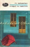 Orasul cu Salcimi - Mihail Sebastian, Roman, Editura Pentru Literatura, 1968, Biblioteca Pentru Toti
