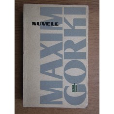 Maxim Gorki - Nuvele (1966, usor uzata)