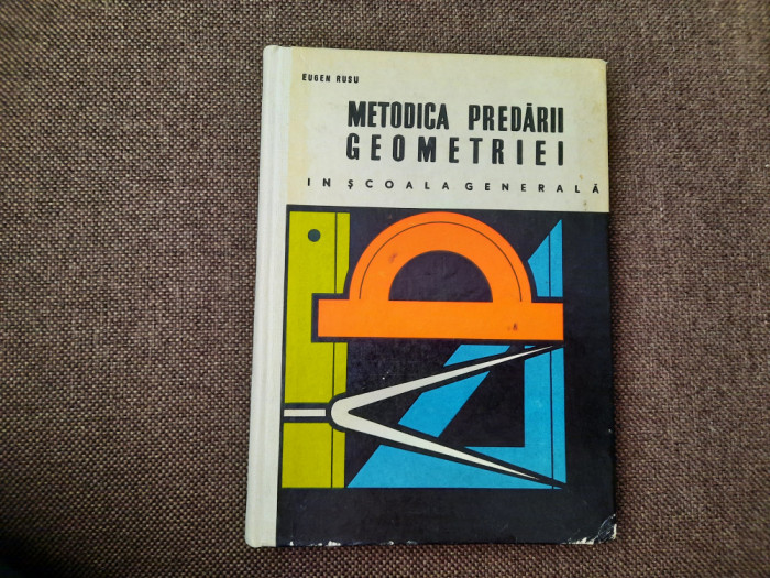 EUGEN RUSU METODICA PREDARII GEOMETRIEI IN SCOALA GENERALA