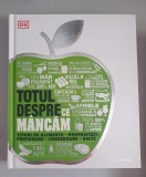 Totul despre ce m&acirc;ncăm