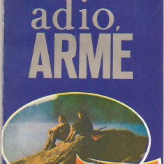 ERNEST HEMINGWAY - ADIO ARME + A AVEA SI A NU AVEA ( 2 CARTI )