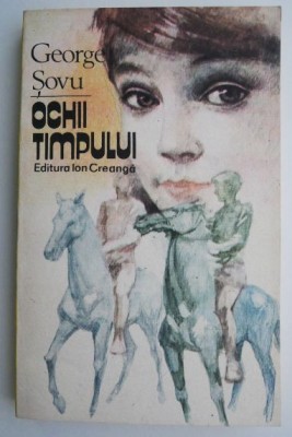 Ochii timpului &amp;ndash; George Sovu foto