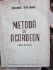 Misu Iancu, Petre Romea - Metoda Acordeon (Editia V, 1962) - Carte Veche, Muzica, Uniunea Compozitorilor RPR, 221 pagini
