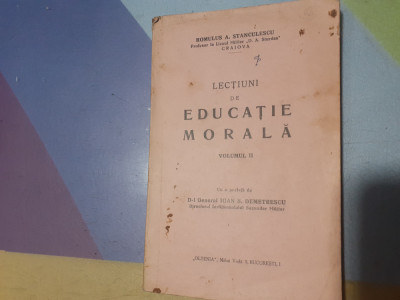 LECTIUNI DE EDUCATIE MORALA VOL.2-ROMULUS A.STANCULESCU-1938 a1. foto