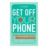 Get off Your Phone!