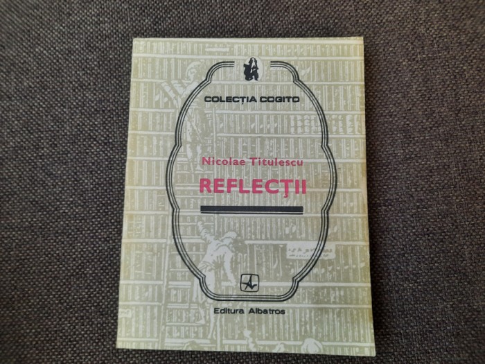 Nicolae Titulescu - Reflectii