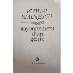 RAYONNEMENT D&#039;UN GENIE-MIHAI EMINESCU