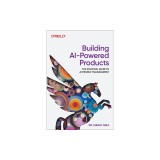 Building AI-Powered Products: The Essential Guide to AI Product Management