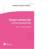 Drept comercial. Contracte profesionale. Editia a 6-a - Andreea-Teodora Stanescu