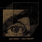 Gold Shadow | Asaf Avidan