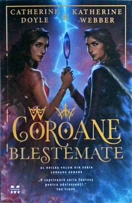 Catherine Doyle, Katherine Webber - Coroane gemene. Coroane blestemate, volumul foto