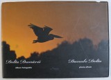 DELTA DUNARII - ALBUM FOTOGRAFIC de EUGEN PETRESCU , EDITIE ROMANA - ENGLEZA