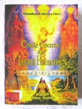 "Cheile Secrete ale Initierii Hermetice - Tehnici si metode magice complete", Christian &amp; Miriam Dikol, 2005. Carte noua