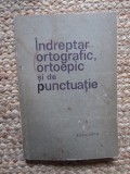INDREPTAR ORTOGRAFIC, ORTOEPIC SI DE PUNCTUATIE