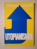 Krishan Kumar - Utopianismul