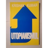 Krishan Kumar - Utopianismul