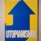 Krishan Kumar - Utopianismul