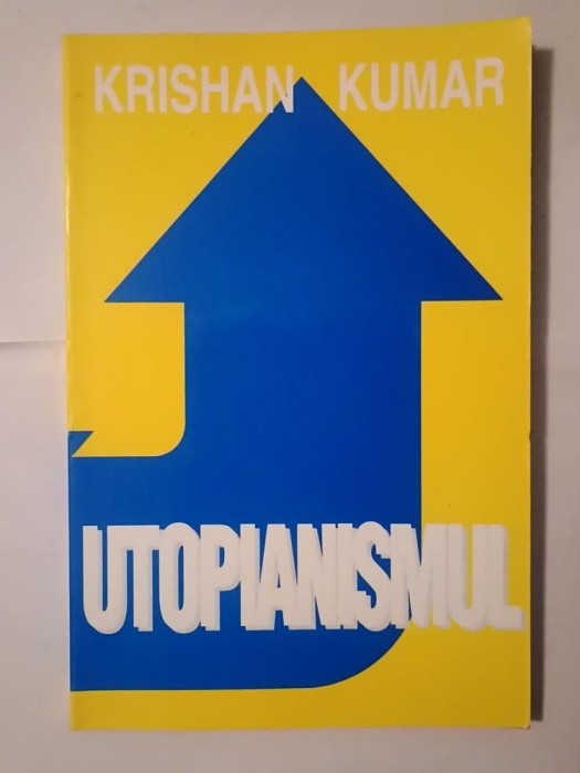 Krishan Kumar - Utopianismul