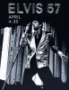 Elvis 57 April 4-30