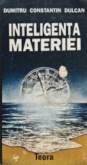 Inteligenta materiei - 1992 - Dumitru Constantin Dulcan (AB157) foto