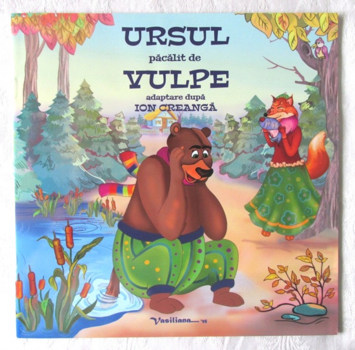 &quot;URSUL PACALIT DE VULPE&quot;, adaptare dupa Ion Creanga, 2015. Absolut noua