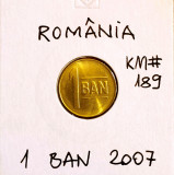 1 ban 2007, Rom&acirc;nia, UNC/ din fișic
