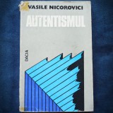 Autentismul - Vasile Nicorovici - Dacia, Studii literare