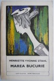 Marea bucurie &ndash; Henriette Yvonne Stahl