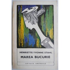 Marea bucurie &ndash; Henriette Yvonne Stahl