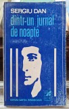 Dintr-un jurnal de noapte - Sergiu Dan Contine dedicatie, data si semnatura autorului