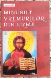 Minunile vremurilor din urma// 2005