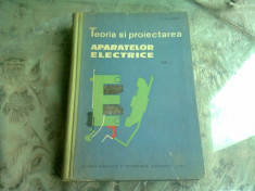 TEORIA SI PROIECTAREA APARATELOR ELECTRICE - C. STEINBERG foto