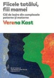 Cumpara ieftin Fiicele tatalui, fiii mamei. Editia 2018/Verena Karst