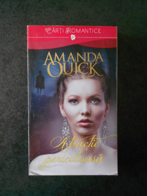 AMANDA QUICK - ATRACTIE PERICULOASA foto