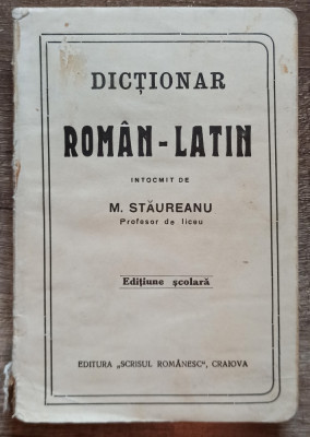 Dictionar roman-latin (editiune scolara) - M. Staureanu// semnatura D. Riscutia foto