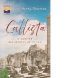 Callista. O martira din secolul al-III-lea - John Henry Newman