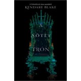 A s&ouml;t&eacute;t tr&oacute;n - H&aacute;rom s&ouml;t&eacute;t korona c&iacute;mű 2. k&ouml;tet - Kendare Blake