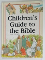CHILDREN &#039;S GUIDE TO THE BIBLE by ROBERT WILLOUGHBY , illustrated by TONY MORRIS , 1998