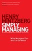 Simply Managing: What Managers Do--And Can Do Better