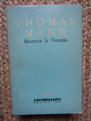 Thomas Mann - Moartea la Veneția (editia 1965) foto