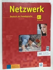 NETZWERK , DEUTSCH ALS FREMDSPRACHE , CURS DE LIMBA GERMANA CA LIMBA STRAINA , A1 , KURSSBUCH , CONTINE SI 2 CD -URI , 2017