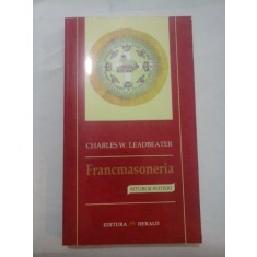 FRANCMASONERIA - rituri si initieri - CHARLES W. LEADBEATER