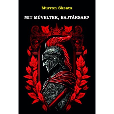 Mit műveltek, bajt&amp;aacute;rsak? - Murron Skeats foto