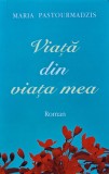 Viata din viata mea Maria Pastourmadzis carte 2021 398 pagini brosata religie crestinism