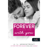 Forever With You - Mind&ouml;r&ouml;kk&eacute; veled - V&aacute;rok r&aacute;d 5. - Jennifer L. Armentrout