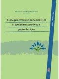 Managementul comportamentelor si optimizarea motivatiei pentru invatare/Adrian Opre, Oana Benga, Adriana Baban