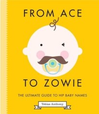 From Ace to Zowie: The Ultimate Guide to Hip Baby Names foto