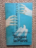Tangou la Piave - Nicolae Danciu Petniceanu, Editura Militara, 1990 - Roman